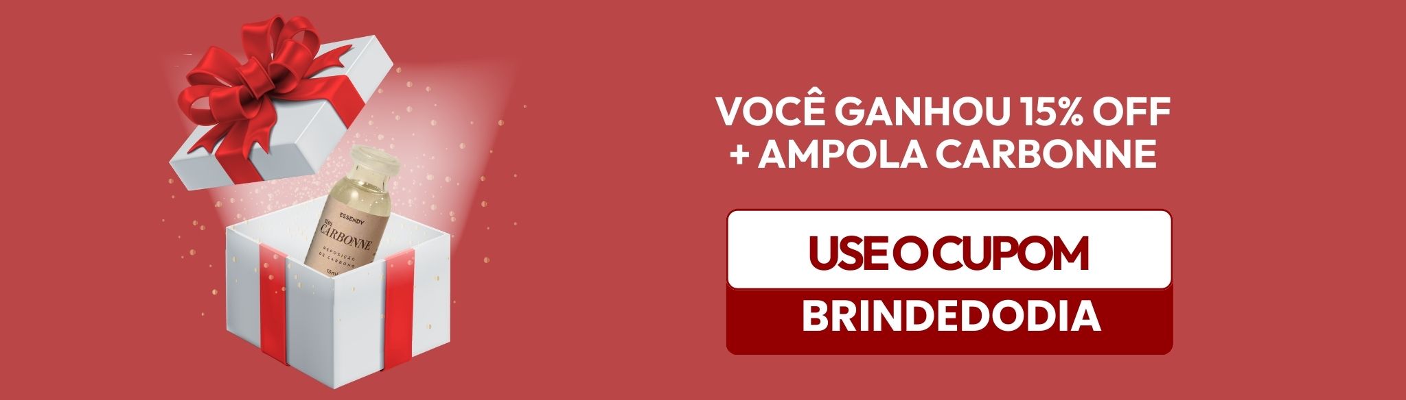 BRINDE DO DIA - AMPOLA CARBONNE